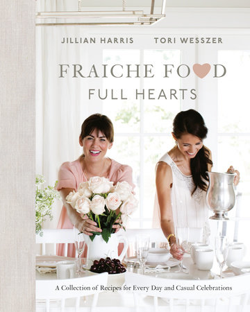 Fraiche Food, Full Hearts | Jillian Harris